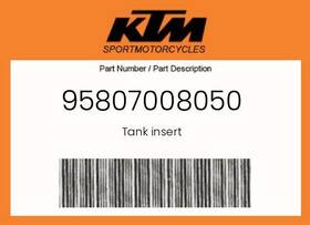 Ktm 95807008050 Genuine Tank Insert -