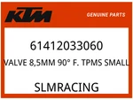 Ktm Oem Part 61412033060 Valve 8,5MM 90 F. Tpms Small. Fixed Price $29.91.