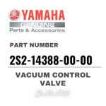 Yamaha Genuine Oem Parts Vacuum Control Valve 2S2-14388-00-00 For YZ450F. Fixed Price $453.84.