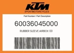 Ktm Genuine Rubber Sleeve Airbox - 60036045000. Fixed Price $42.08.