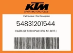 Ktm Genuine Carburet.keih.pwk 36S Ag BC5 - 54831201544. Fixed Price $501.06.