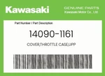 Kawasaki Genuine Cover,throttle Case,upp 14090-1161. Fixed Price $10.80.