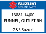 Suzuki Oem Part 13881-14J00 .funnel,outlet Rh. Fixed Price $36.64.