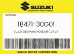 Suzuki Genuine Hose,air Cut Va 18471-30G01. Fixed Price $6.97.