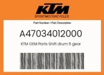 Ktm Genuine Shift Drum 5 Gear - A47034012000. Fixed Price $58.83.
