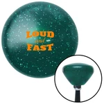 Orange Loud And Fast Green Retro Metal Flake Shift Knob W/ M16X1.5 Insert Auto. Fixed Price $89.95.