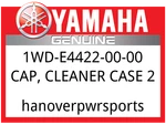 Yamaha Oem Part 1WD-E4422-00-00 Cap, Cleaner Case. Fixed Price $8.49.