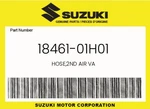 Suzuki Genuine HOSE,2ND Air Va 18461-01H01. Fixed Price $12.23.