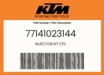 Ktm Genuine Injector Kit Cpl. - 77141023144. Fixed Price $192.51.