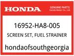 Honda Oem Part 16952-HA8-005 Screen Set, Fuel Strainer. Fixed Price $52.71.