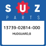 13739-02B14-000 Suzuki Mudguard,b 1373902B14000, New Genuine Oem Part. Fixed Price $40.78.