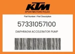 Ktm Genuine Diaphragm Accelerator Pump - 57331057100. Fixed Price $31.58.