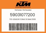 Ktm Genuine Tps-sensor Fcrmx 19 0MM 2006 59031077200. Fixed Price $144.64.