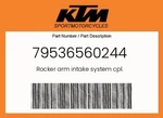 Ktm Genuine Rocker Arm Intake System Cpl. - 79536560244. Fixed Price $156.88.