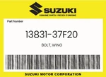 Suzuki Genuine Bolt, Wing 13831-37F20. Fixed Price $11.74.