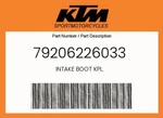 Ktm Genuine Intake Boot Kpl. - 79206226033. Fixed Price $232.89.
