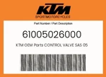 Ktm Genuine Control Valve Sas - 61005026000. Fixed Price $132.76.