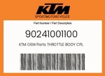 Ktm Genuine Throttle Body Cpl. - 90241001100. Fixed Price $364.55.
