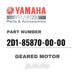 Yamaha Genuine Oem Parts Geared Motor 2D1-85870-00-00 For YZF-R1. Fixed Price $627.98.