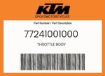 Ktm Genuine Throttle Body - 77241001000. Fixed Price $480.11.