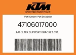 Ktm Genuine Air Filter Support Bracket Cpl - 47106017000. Fixed Price $22.62.