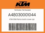 Ktm Genuine Clutch Cover Cpl. - A48030001044. Fixed Price $126.22.