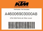 Ktm Genuine Air Filter Cover - A46006903000AB. Fixed Price $36.04.