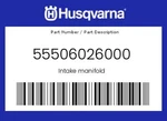 Husqvarna Genuine Intake Manifold - 55506026000. Fixed Price $71.16.