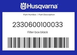 Husqvarna Genuine Filter Box Black - 2330600100033. Fixed Price $47.62.
