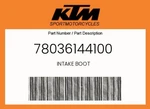 Ktm Genuine Intake Boot - 78036144100. Fixed Price $30.03.